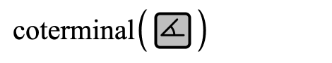 Screenshot of the expression list showing the coterminal function being used with an angle as the argument.