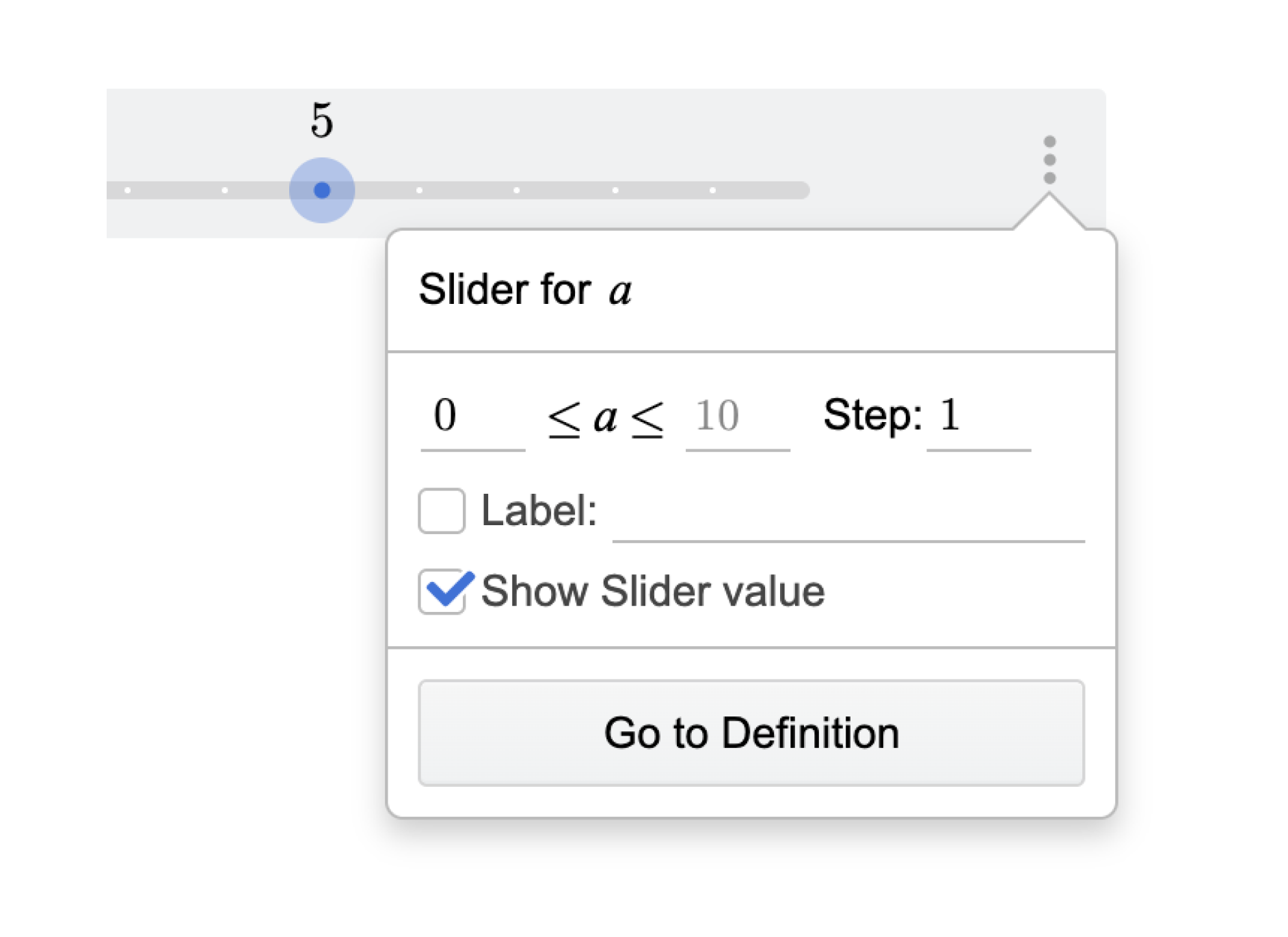 Screenshot of a slider item with its options menu open showing a range of 0 to 10, Label and Show Slider value checked, and a “Go to Definition” button.
