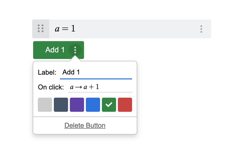 Screenshot of an expression line a=1 and a button with its option menu open showing its Label as “Add 1”, On Click action set to a→a+1, a row of colors with green selected, and a “Delete Button” option.